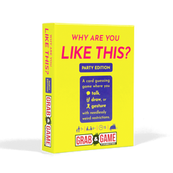 Grab & Game: Why are you like this: Party Edition