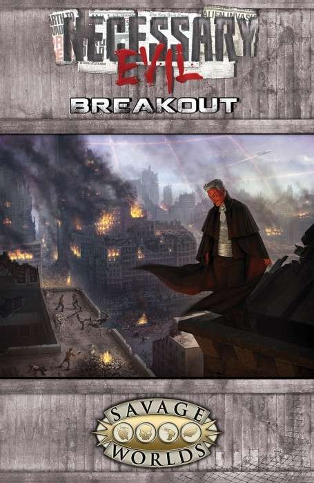 Savage Worlds Necessary Evil: 02 - Breakout