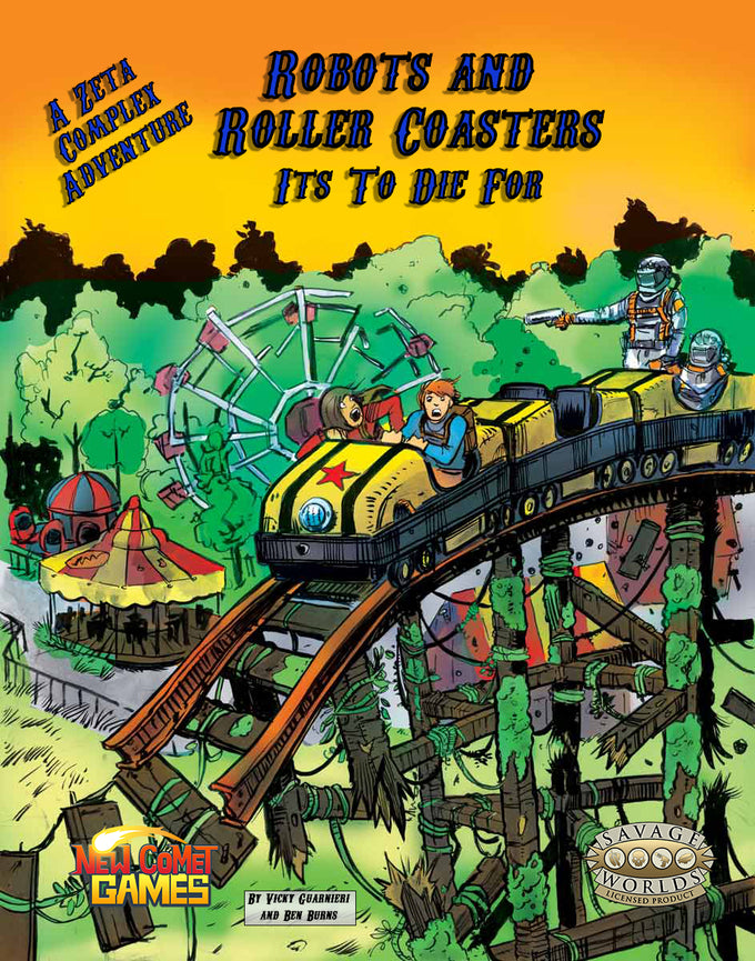 Savage Worlds Zeta Complex: Robots and Roller Coasters: It's to Die For