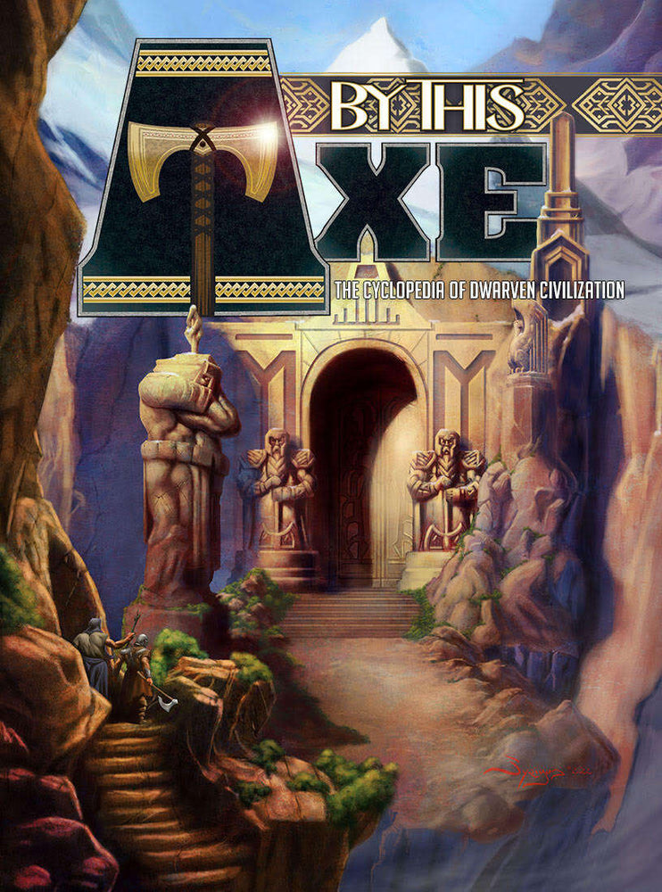 Book By This Axe: The Cyclopedia of Dwarven Civilization
