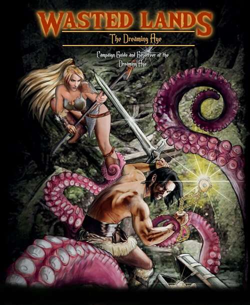 Wasted Lands: Campaign Guide and Gazetteer of the Dreaming Age
