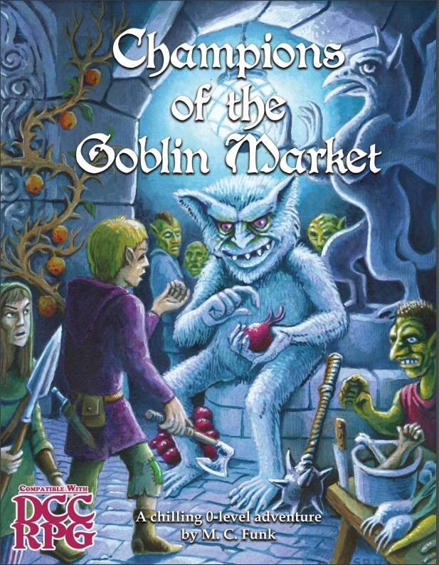 Dungeon Crawl Classics: Champions of the Goblin Market