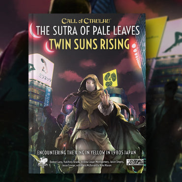 Call of Cthulhu: Adv The Sutra of Pale Leaves: Twin Suns Rising