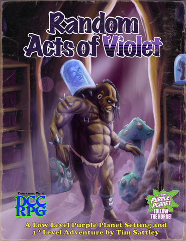 Dungeon Crawl Classics: Purple Planet - Random Acts of Violet w/Stretch Goals