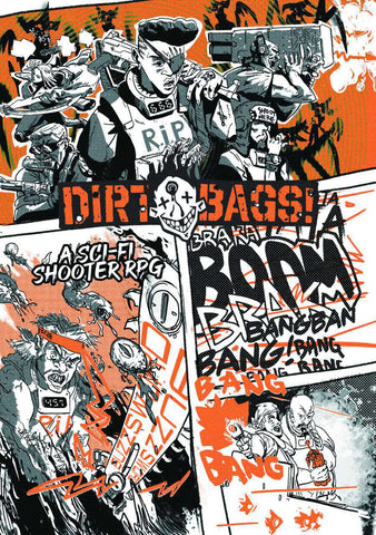 Dirtbags!
