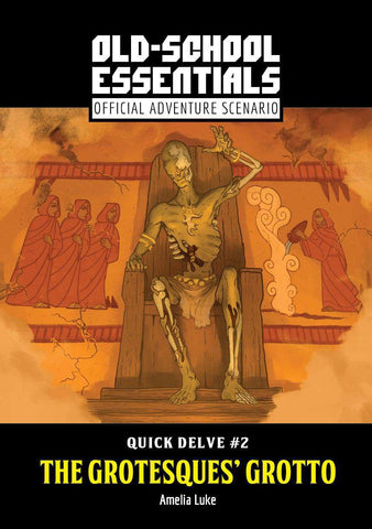 Old-School Essentials: Adventure Quick Delve #2: The Grotesques’ Grotto