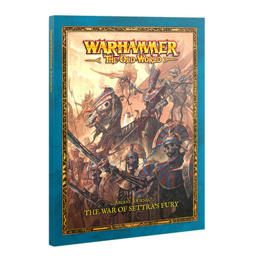 Warhammer the Old World: Arcane Journal: The War Of Settra's Fury