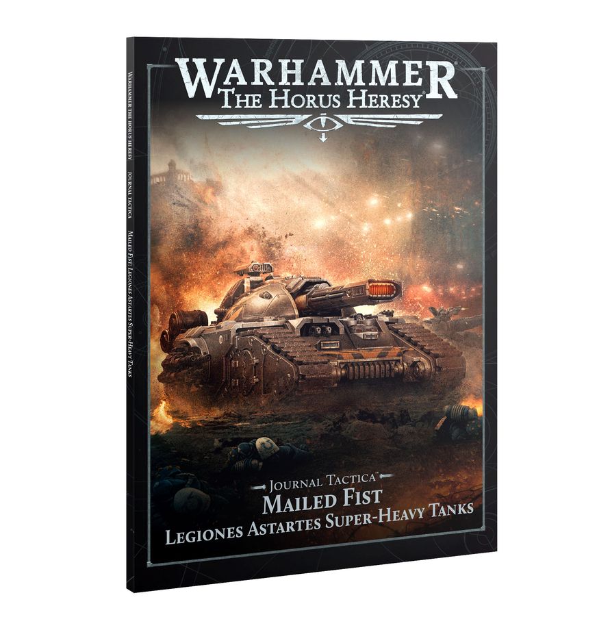 Warhammer Horus Heresy: Journal Tactica: Mailed Fist Legiones Astartes Super-heavy Tanks