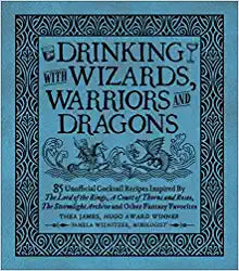 Book Drinking with Wizards, Warriors and Dragons