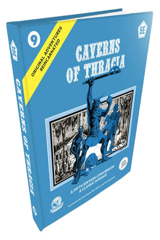 Dungeons & Dragons Original Adventures Reincarnated: 9 Caverns of Thracia (5E)