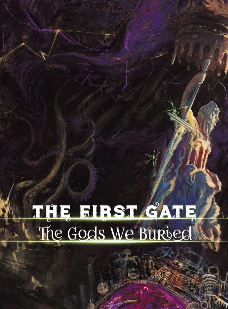 The First Gate: The Gods We Buried