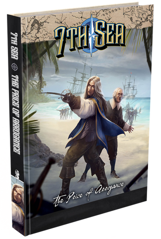 7th Sea: The Price of Arrogance Campaign
