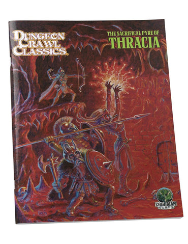 Dungeon Crawl Classics: 110 The Sacrificial Pyre of Thracia