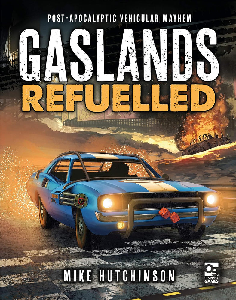Gaslands: Refuelled: Vehicular Mayhem