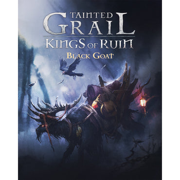 Tainted Grail - Kings of Ruin: Black Goat