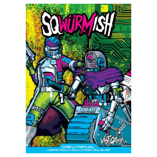 Sqwürmish: Crew Manual