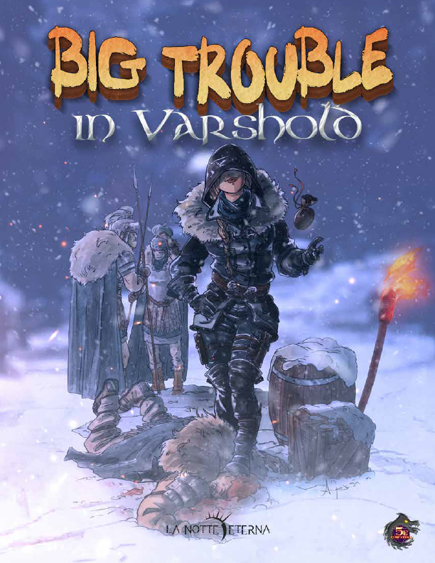 Dungeons & Dragons La Notte Eterna: Big Trouble In Varshold