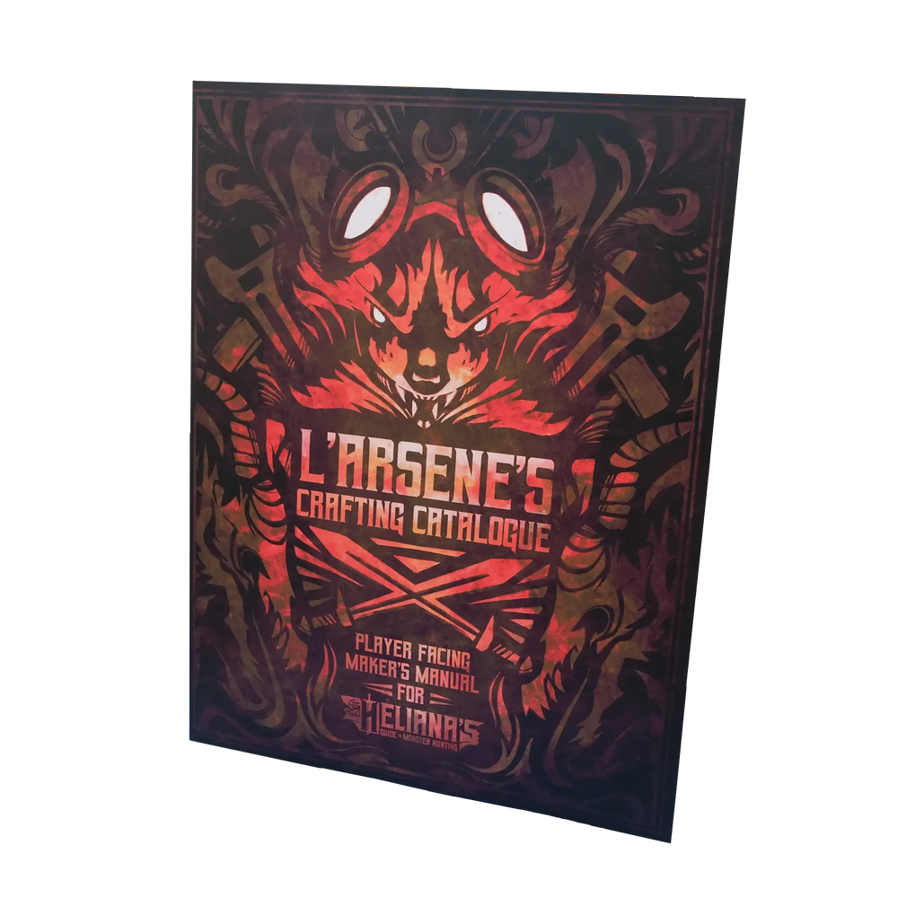 Heliana's Guide to Monster Hunting: L'Arsène's Crafting Catalogue