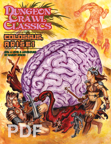 Dungeon Crawl Classics: 76 Colossus Arise!