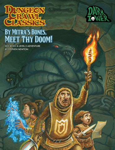 Dungeon Crawl Classics: 105: By Mitra’s Bones, Meet Thy Doom!
