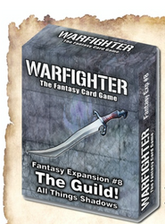 WarFighter Fantasy: 08 The Guild - All Things Shadow