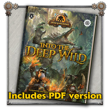 Iron Kingdoms 5E: Into the Deep Wild