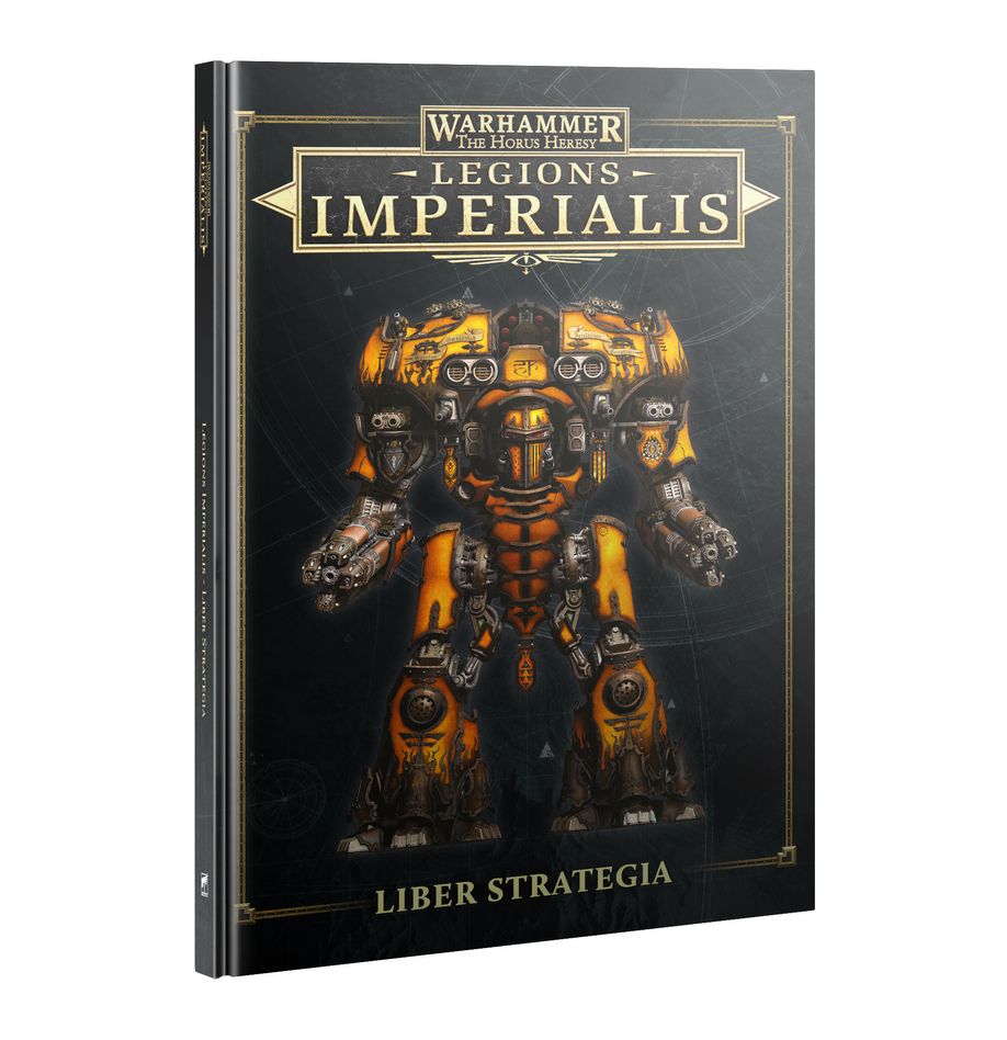 Warhammer 40K Horus Heresy Legions Imperialis: Liber Strategia