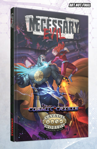 Savage Worlds Necessary Evil: 03 - Cosmic Crisis