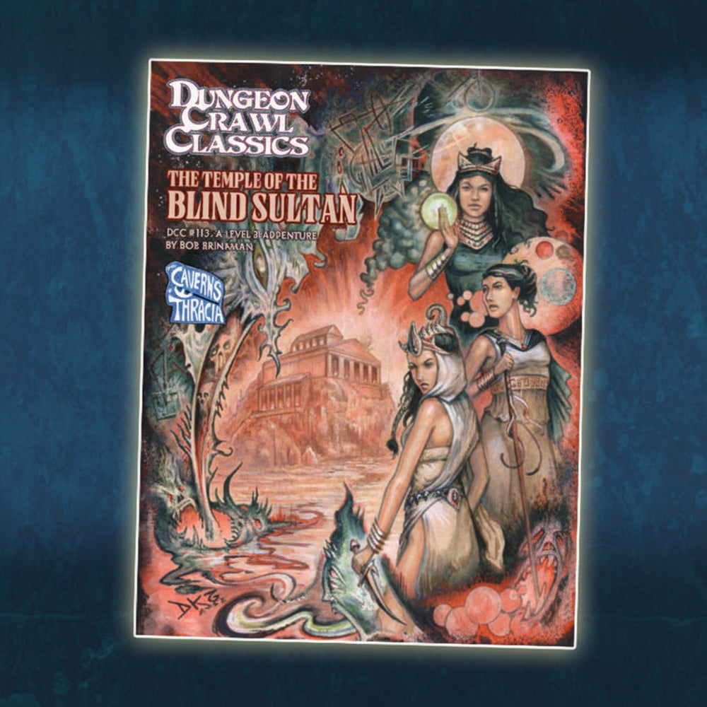 Dungeon Crawl Classics: 113 Temple of the Blind Sultan