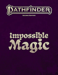 Pathfinder 2E: Impossible Magic