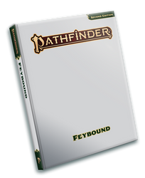 Pathfinder 2E: Feybound