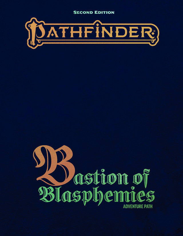Pathfinder 2E: Path Bastion of Blasphemies
