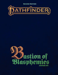 Pathfinder 2E: Path Bastion of Blasphemies