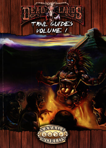 Savage Worlds Deadlands Reloaded: Trail Guides, Vol 1