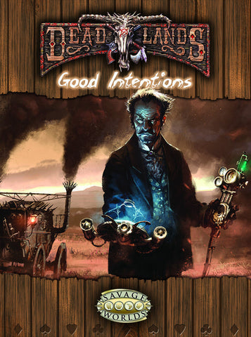 Deadlands: Good Intentions