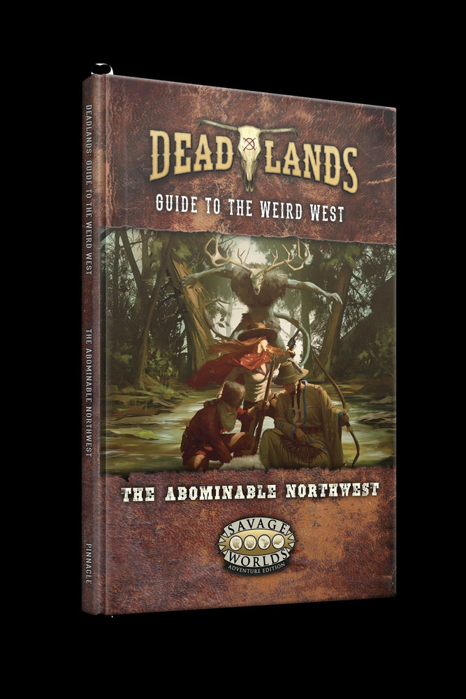 Deadlands The Weird West: Guide to the Weird West - The Abominable Northwest