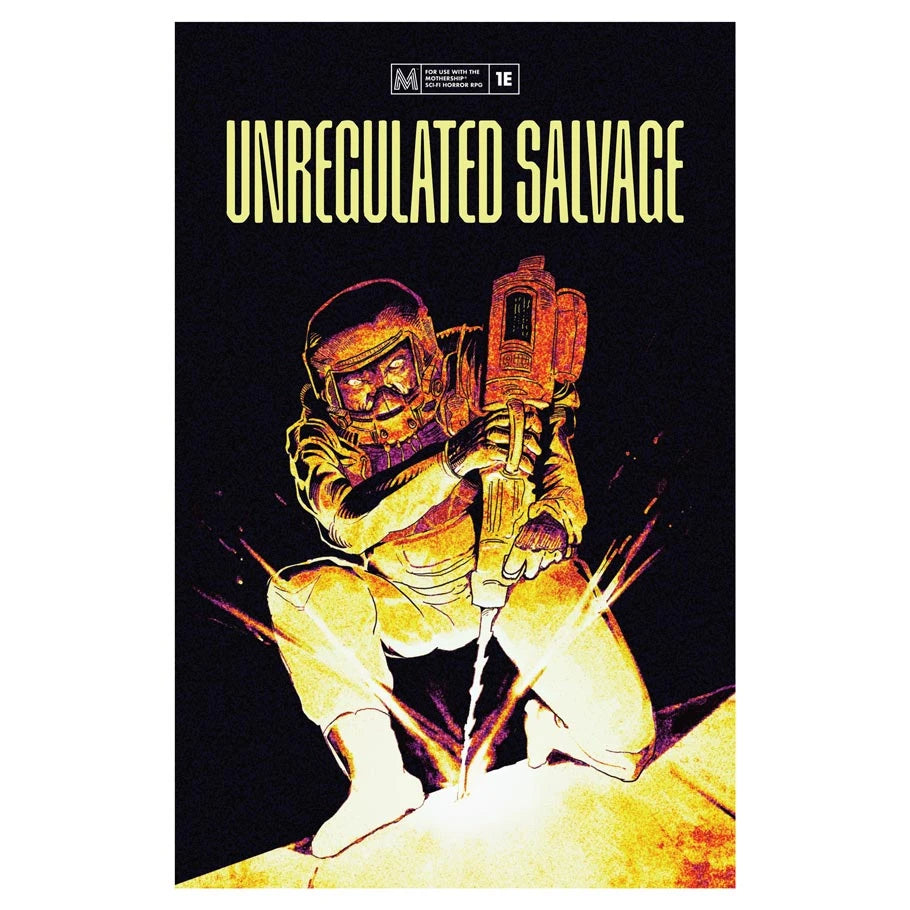 Mothership: Unregulated Salvage