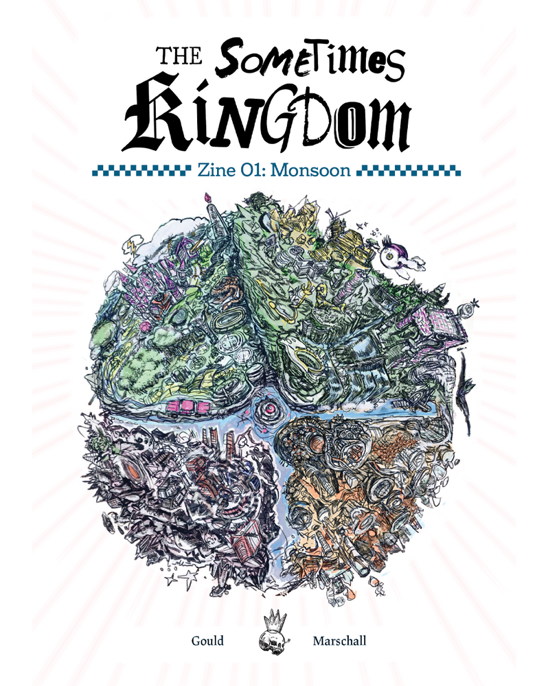 The Sometimes Kingdom: Zine 1 – MONSOON (CORE Rules)