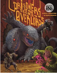Dungeon Crawl Classics: Prisoners of the Secret Overlords