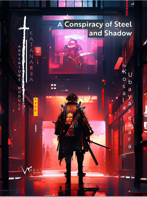 Katana-Ra: A Conspiracy of Shadow and Steel