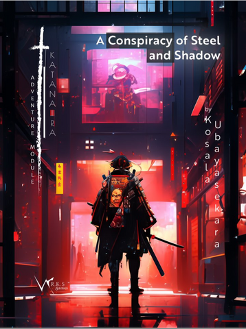 Katana-Ra: A Conspiracy of Shadow and Steel