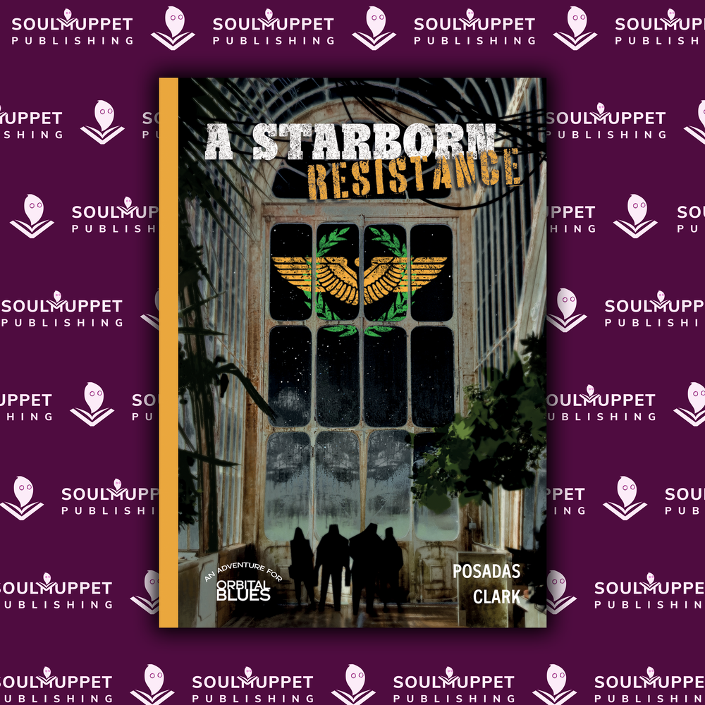 Orbital Blues: A Starborn Resistance