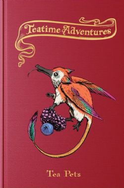 Teatime Adventures Tea Pets: Core Rulebook