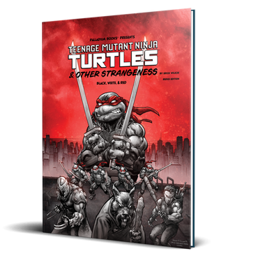 Teenage Mutant Ninja Turtles RPG:  & Other Strangeness  Redux Edition