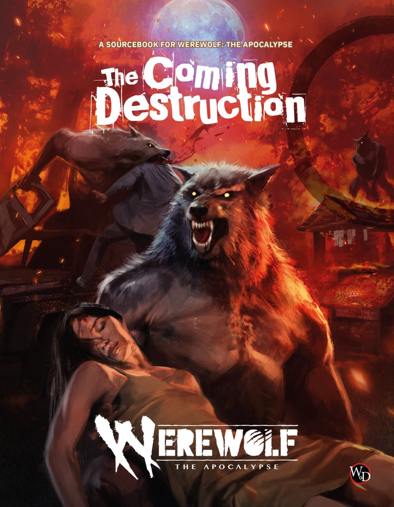Werewolf The Apocalypse: The Coming Destruction