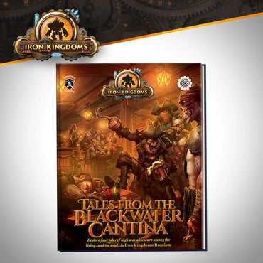 Iron Kingdoms 5e: Tales from the Blackwater Cantina