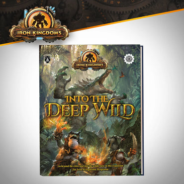 Iron Kingdoms 5E: Into the Deep Wild