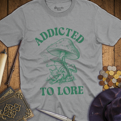 T-Shirt Wizardly: Addicted to Lore