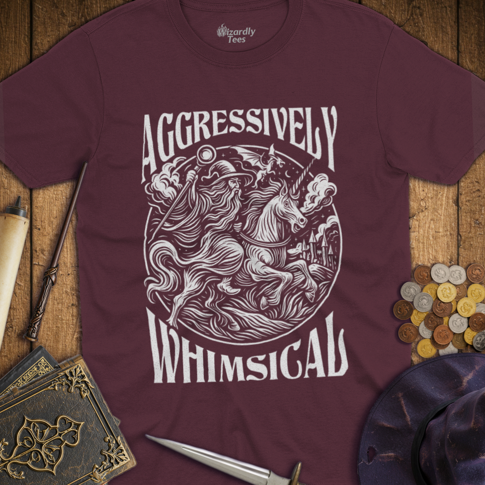 T-Shirt Wizardly: Aggressively Whimsical