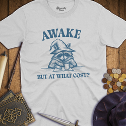 T-Shirt Wizardly: Awake But At What Cost